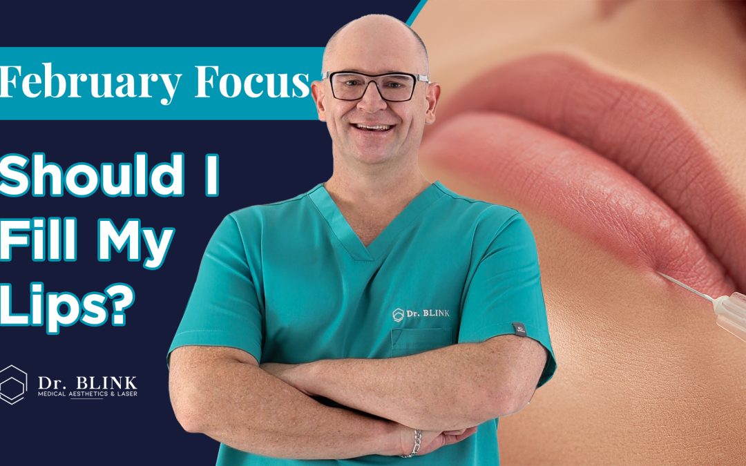 Dr. Blink’s Recommended Medical Aesthetic Treatments for February