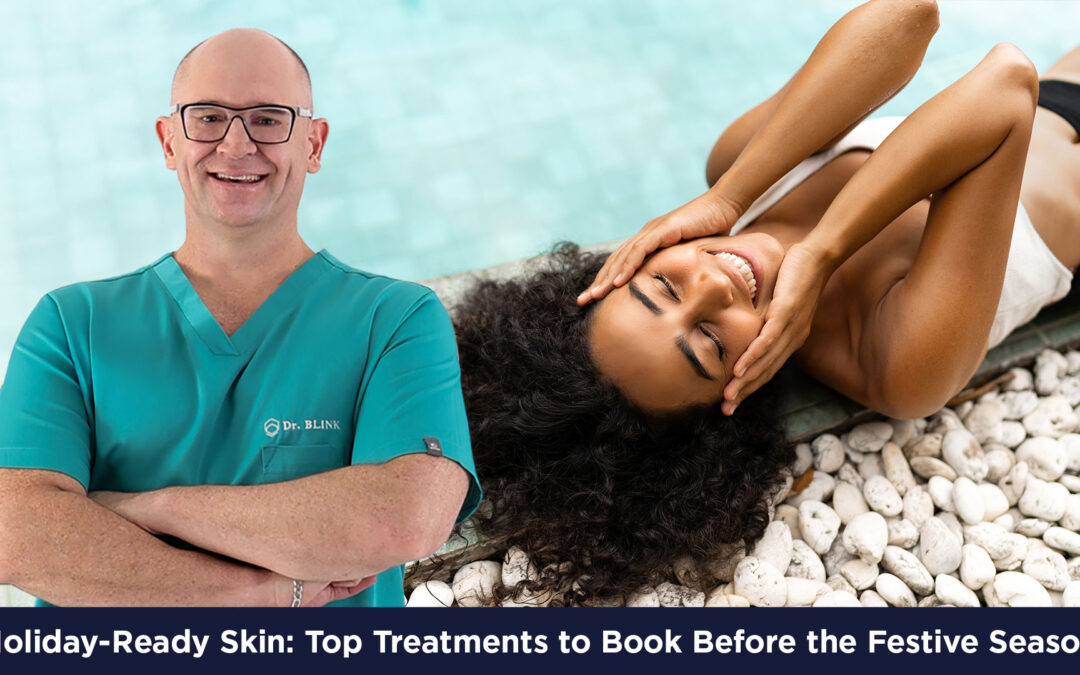Holiday-Ready Skin: Top Treatments to Book Before the Festive Season